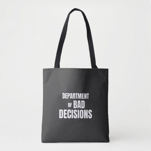 Afdeling Slecht Besluit Grappige Citaat Tote Bag (Voorkant)