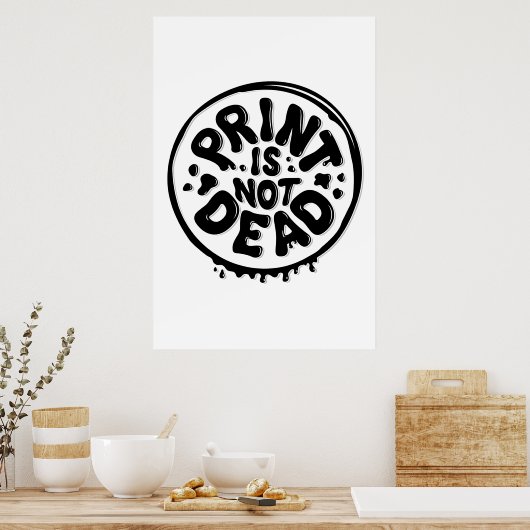 Afdrukken is niet dood Poster (24x36) (Keuken)