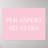 Afdrukken per Latijnse Aspera Astra-offerte - Roze Poster (Voorkant)