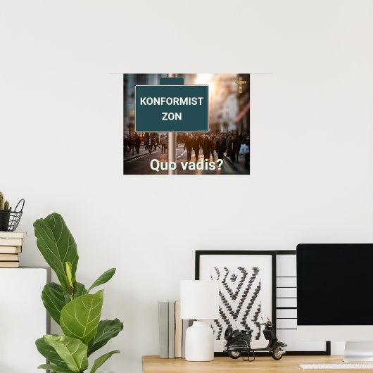 Affisch - Konformistzon Poster (Thuiskantoor)