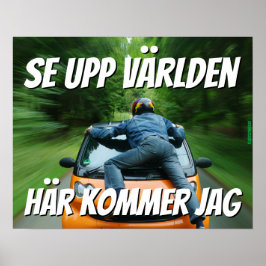 Affisch - Se upp världen Poster