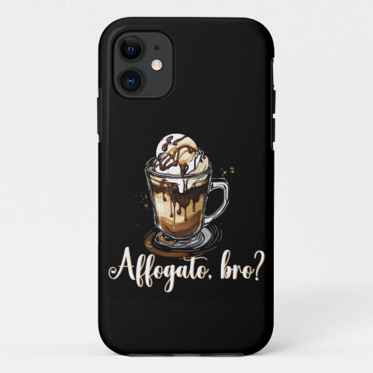 Affogato, bro?, Cafeïne liefhebber Koffie Dessert Case-Mate iPhone Case (Achterkant)