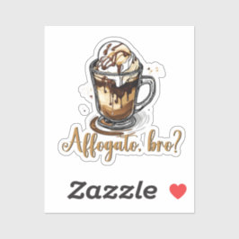 Affogato, bro?, Italiaans koffiedessert brouwen Sticker