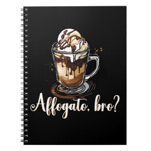 Affogato, bro?, Italiaanse koffieliefhebber ijs Notitieboek (Voorkant)