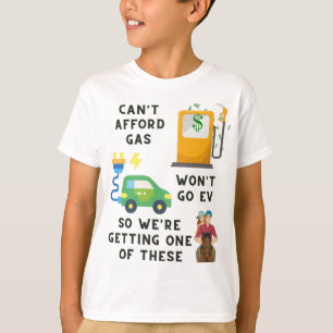 Afford Gas of EV kan dus geen paardenheekcadeau ko T-shirt
