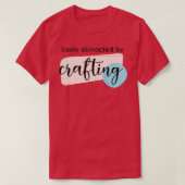 Afgeleid door Crafting Funny Gezegde Hobby Crafter T-shirt (Design voorkant)