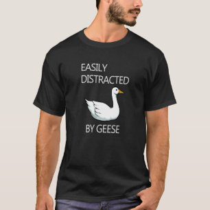 Afgeleid door ganzen Wildlife Goose Ironic Gezegde T-shirt