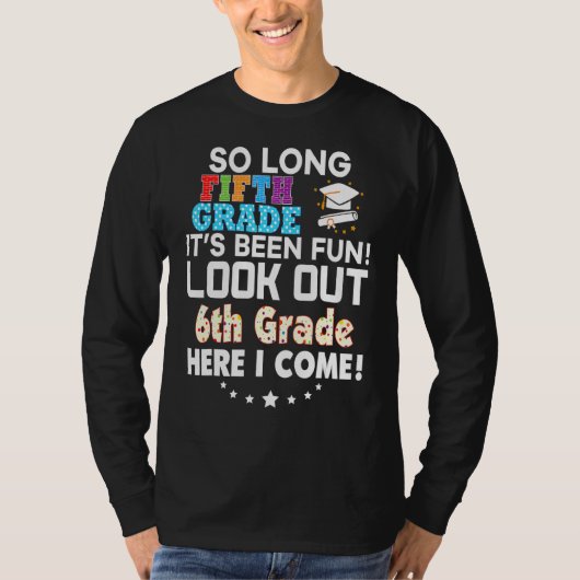 Afgelopen dag, 5e graad, kijk uit op 6de hier kom t-shirt (Voorkant)