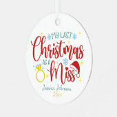 Afgelopen kerst als een Miss Getting Married Schat Metalen Ornament (Voorkant links)