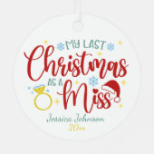 Afgelopen kerst als een Miss Getting Married Schat Metalen Ornament (Achterkant)