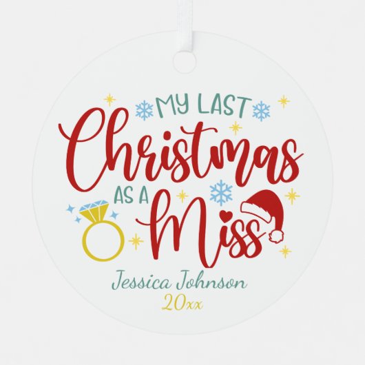 Afgelopen kerst als een Miss Getting Married Schat Metalen Ornament (Voorkant)