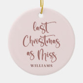 Afgelopen Kerstmis als 'Miss'-foto Keramisch Ornament (Voorkant)