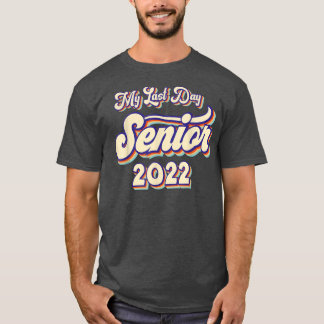 Afgestudeerd in 2022 Mijn laatste dag van de hoger T-shirt