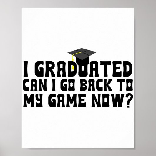 Afgestudeerd kan ik terug naar mijn Game Now Schoo Poster (Voorkant)
