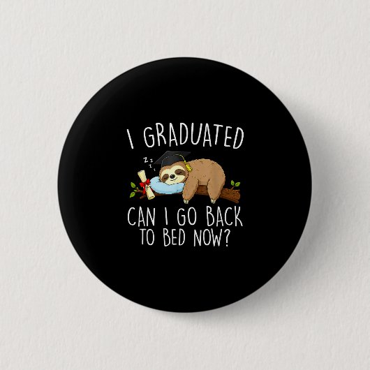 Afgestudeerd kan terug naar bed grappige afstudere ronde button 5,7 cm (Voorkant)