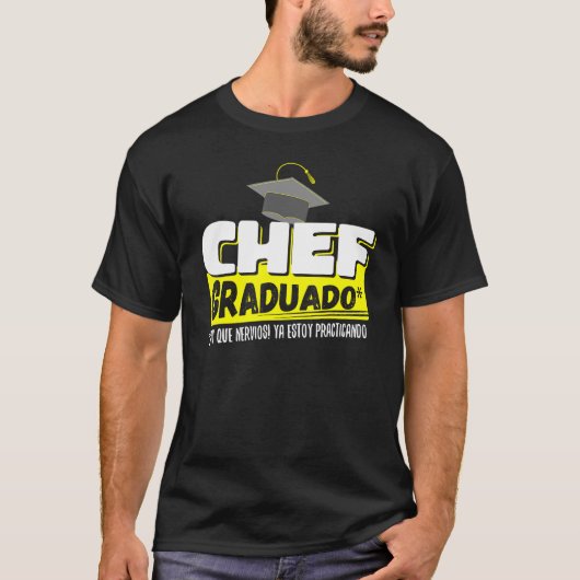 Afgestudeerde Chef Ik Oefen Al Grappig T-shirt (Voorkant)