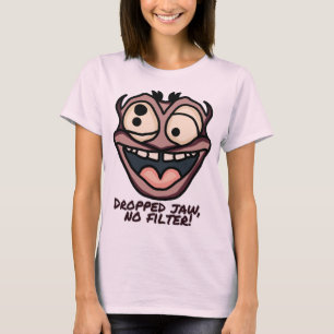 Afgevallen kaak, geen filter! grappig t-shirt