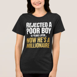 Afgewezen Arme Jongen Nu is Hij Miljonair Tri-Blend Shirt