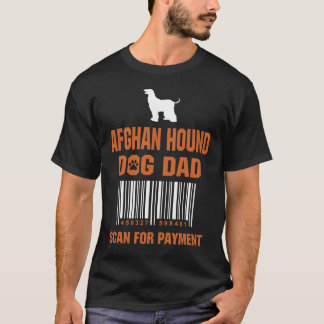 Afghaanse hond Dog Dad Scan for Payment Funny Gift T-shirt