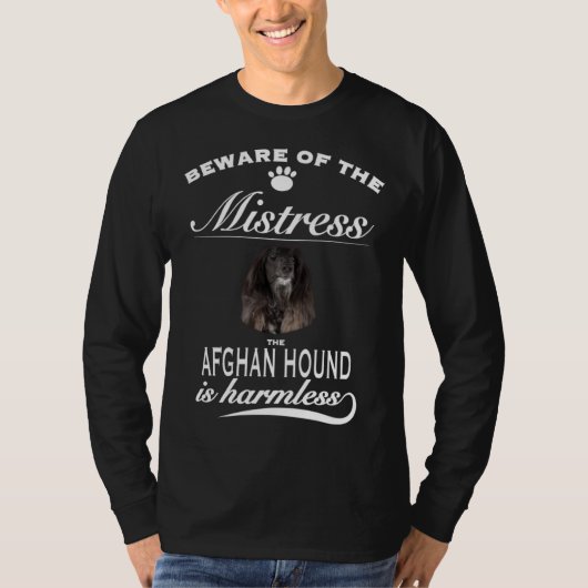 Afghan Hound   beware of the mistress  Afghan Houn T-shirt (Voorkant)