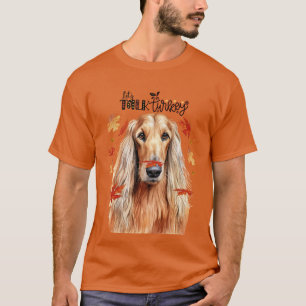 Afghan Hound Laten we praten Turkije Grappige hond T-shirt