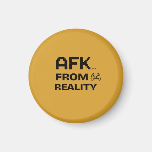 AFK from Reality funny and cool Magneet (Voorkant)