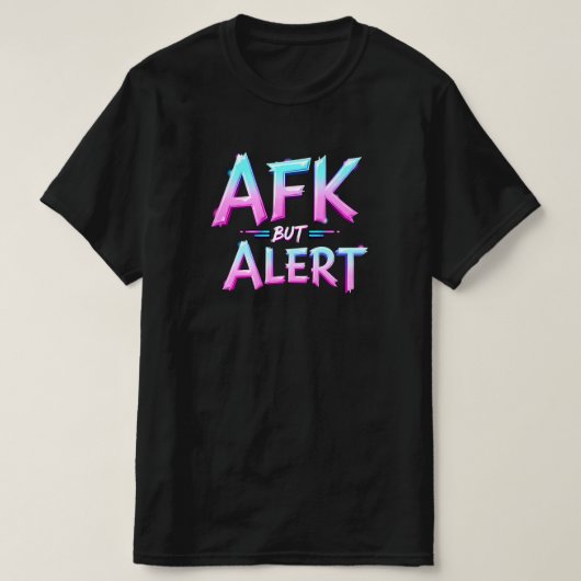 AFK MAAR ALERT T-SHIRT (Design voorkant)
