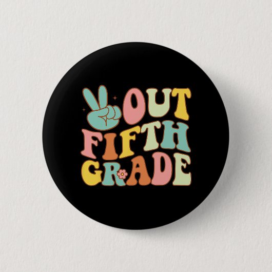 Afmelden 5e klas Groovy Laatste dag School 5e gr Ronde Button 5,7 Cm (Voorkant)