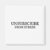 Afmelden van stress Minimalistische kantoor koelka Magneet (Voorkant)