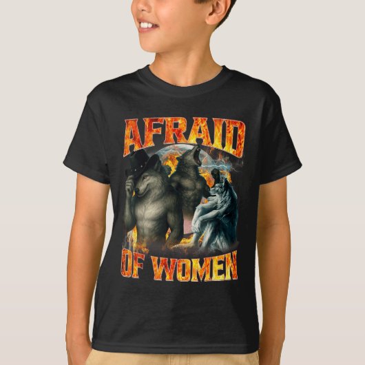 Afraid Of Women Funny Alpha Wolf Meme Cringe Men D T-shirt (Voorkant)