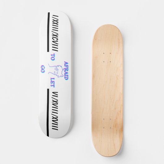 "Afraid" Persoonlijk Skateboard (Voorkant)