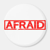 Afraid Stamp Magneet (Voorkant)