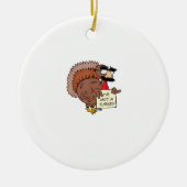 Afraid Turkey Disguise Joke Humor Funny Thanksgivi Keramisch Ornament (Voorkant)