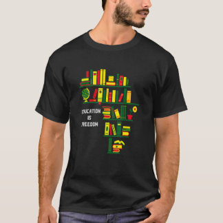 Africa Education is Freedom Library Book Lover Bla T-shirt