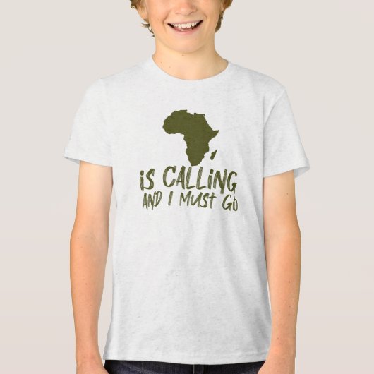 Africa is Calling and I Must Go Graphic Tri-Blend Shirt (Voorkant)