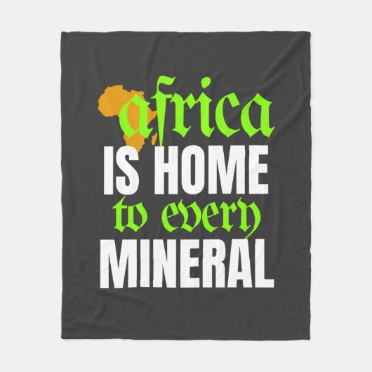 Africa is Home To Every Mineral |  Fleece Deken (Voorkant)