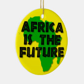 AFRICA IS THE FUTURE KERAMISCH ORNAMENT (Rechts)