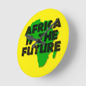 AFRICA IS THE FUTURE RONDE KLOK (Hoek)
