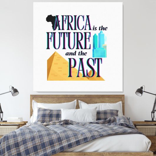 Africa is The Future & The Past |  Canvas Afdruk (Insitu (Slaapkamer))