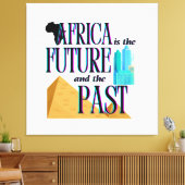 Africa is The Future & The Past |  Canvas Afdruk (Insitu (Woonkamer))
