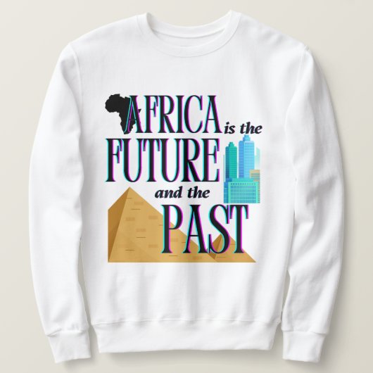 Africa is The Future & The Past |  Trui (Design voorkant)