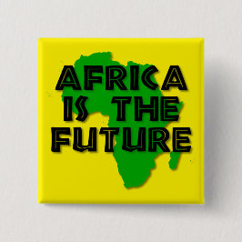 AFRICA IS THE FUTURE VIERKANTE BUTTON 5,1 CM