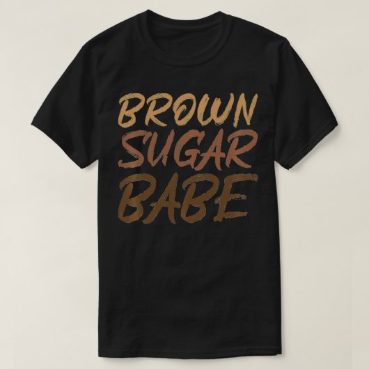 African American Black Melanin Skin Brown Sugar Ba T-shirt (Design voorkant)
