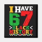 African American Pride I Have 67 Black History Mon Magneet (Voorkant)