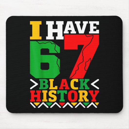 African American Pride I Have 67 Black History Mon Muismat (Voorkant)