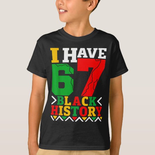 African American Pride I Have 67 Black History Mon T-shirt (Voorkant)