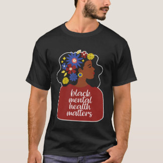 African American Woman Mental Health Awareness Afr T-shirt
