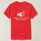 African Cichlid Whisperer T-shirt (Design voorkant)