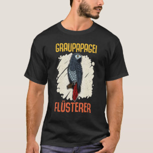 African Gray Parrots Biologist Ornithologist Birdw T-shirt