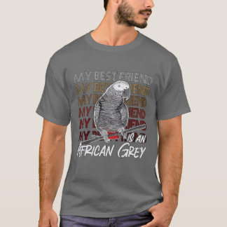 African Grey Mijn beste vriend is een ornitholoog T-shirt